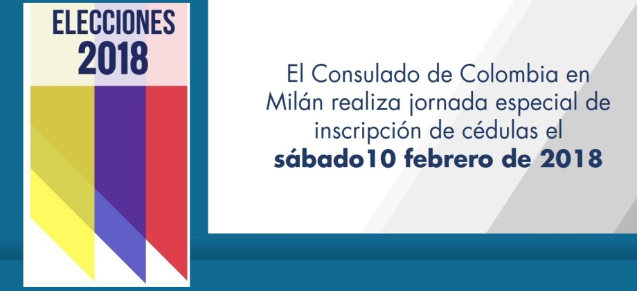 El Consulado de Colombia en Milán realiza jornada especial de inscripción de cédulas el sábado10 febrero de 2018