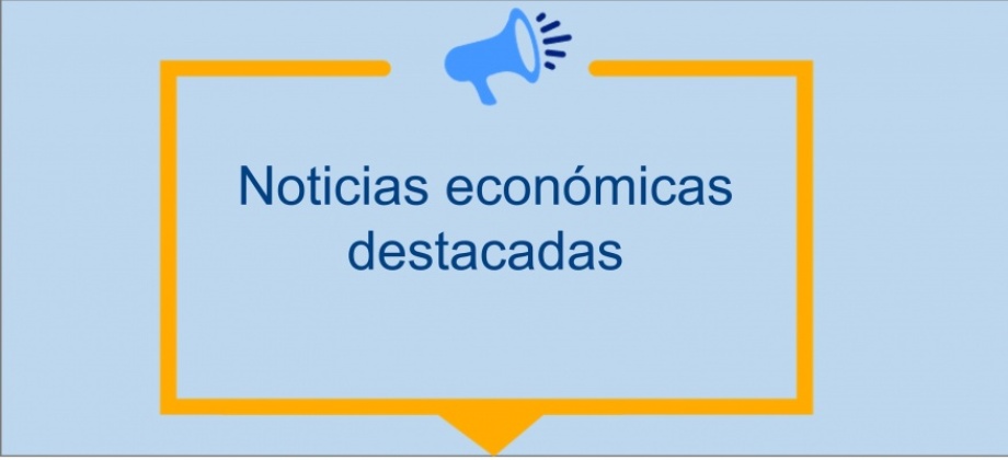 Noticias económicas destacas