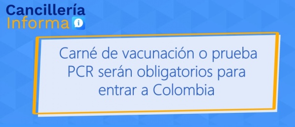 Carné de vacunación o prueba PCR serán obligatorios para entrar a Colombia desde el 14 de diciembre de 2021