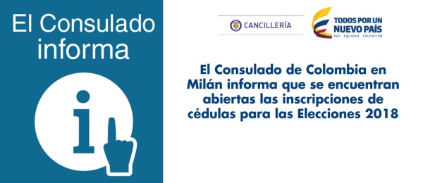 Consulado de Colombia en Milán informa que se encuentran abiertas las inscripciones de cédulas para las Elecciones 2018