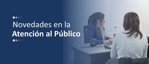 Banner general de novedades de atención al público en el que aparecen un usuario y alguien que lo atiende